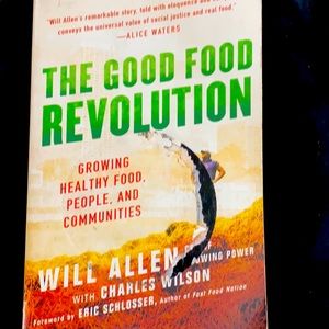 THE GOOD FOOD REVOLUTION BY WILL ALLEN